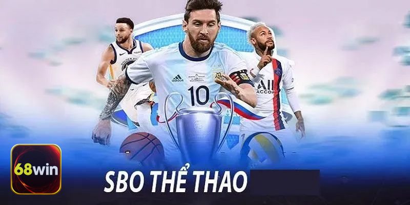 SBO Thể Thao 68win - Cập nhật tỷ lệ và dữ liệu theo thời gian thực