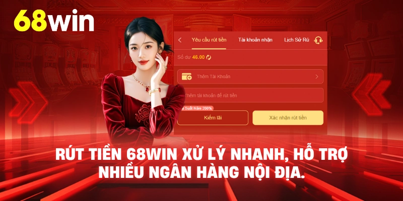 Rút Tiền 68WIN - Ngân hàng nội địa/Internet Banking